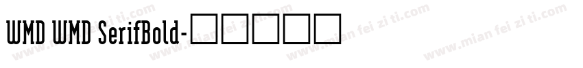 WMD WMD SerifBold字体转换